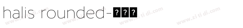 halis rounded字体转换